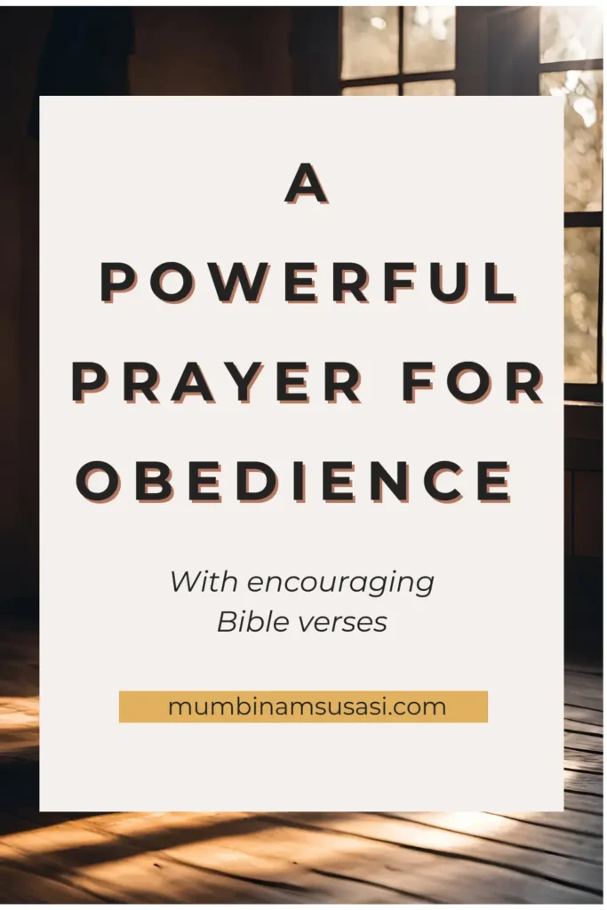 A Powerful Prayer For Obedience with Encouraging Bible Verses 